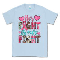 Dusty Blue her fight is our fight Classic Tee - JahusDesignShop