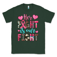 Sports Green her fight is our fight Classic Tee - JahusDesignShop