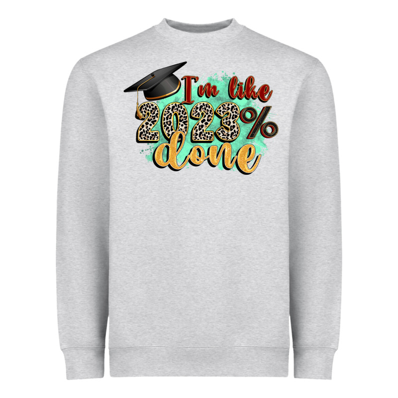 I'm 2023 Done Heavyweight Sweatshirt by Zillion Design Studio | Teevron