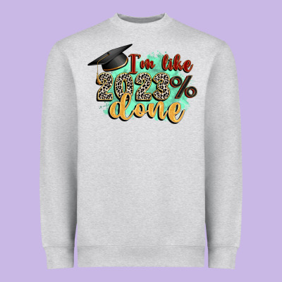 I'm 2023 Done Heavyweight Sweatshirt Designed By Zillion Design Studio
