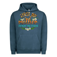 Pigment Midnight Navy First My Mother Forever My Friend with Daisies Urban Hoodie - texasbilliewilder