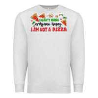 Oatmeal Heather i cant make everyone happy i an not a pizza Premium Sweatshirt - MaliasSmallBusiness