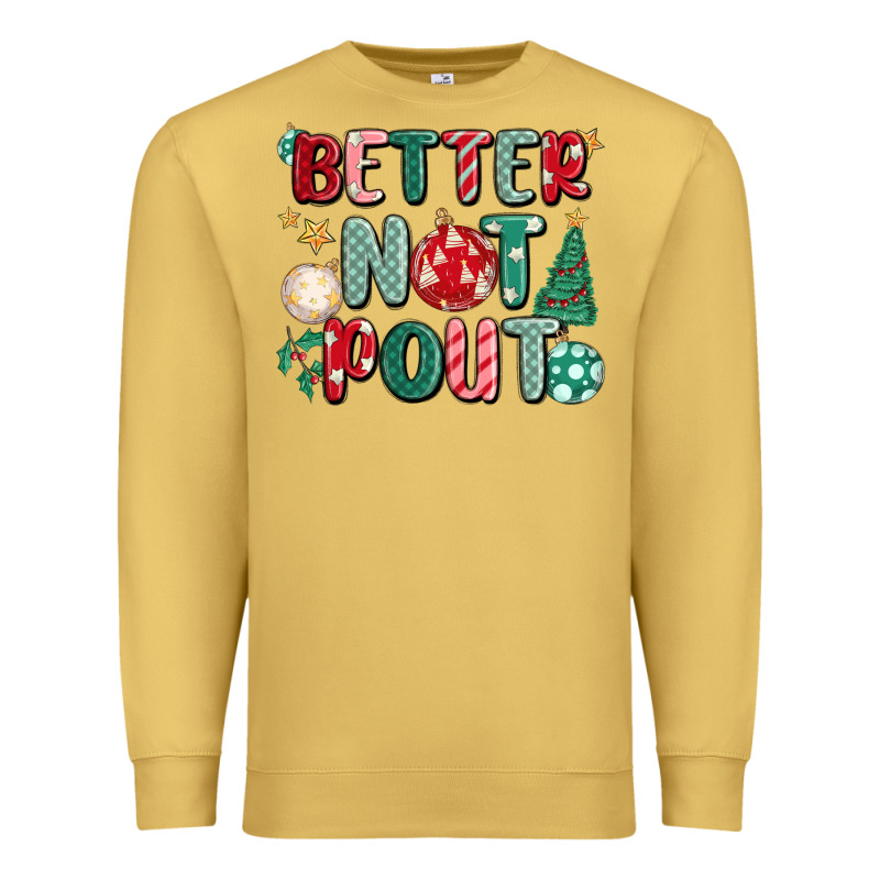 Better Not Pout Premium Sweatshirt by MaliasSmallBusiness | Teevron