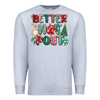 Heather Grey better not pout Premium Sweatshirt - MaliasSmallBusiness