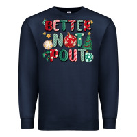 Navy better not pout Premium Sweatshirt - MaliasSmallBusiness