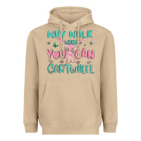 Mushroom why walk then you can cartwheel Heavyweight Hoodie - MaliasSmallBusiness