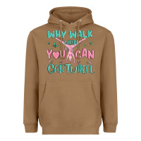 Toasted Coconut why walk then you can cartwheel Heavyweight Hoodie - MaliasSmallBusiness
