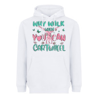 White why walk then you can cartwheel Heavyweight Hoodie - MaliasSmallBusiness