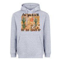 Heather Grey ain t going down til the sun comes up Heavyweight Hoodie - MaliasSmallBusiness