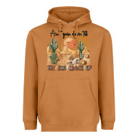 Meerkat ain t going down til the sun comes up Heavyweight Hoodie - MaliasSmallBusiness