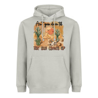 Moon Dust ain t going down til the sun comes up Heavyweight Hoodie - MaliasSmallBusiness