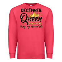 Cardinal december queen faith and favor living my blessed l Premium Sweatshirt - MaliasSmallBusiness