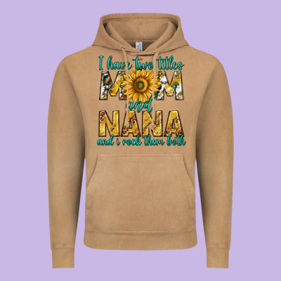 I Have Two Titles Mom And Nana And I Rock Them Bot Vintage Hoodie Designed By Texasbilliewilder