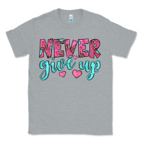Heather Grey never give up Classic Tee - JahusDesignShop