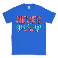True Royal never give up Classic Tee - JahusDesignShop