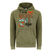 Vintage Olive i was normal two kids ago Vintage Hoodie - texasbilliewilder