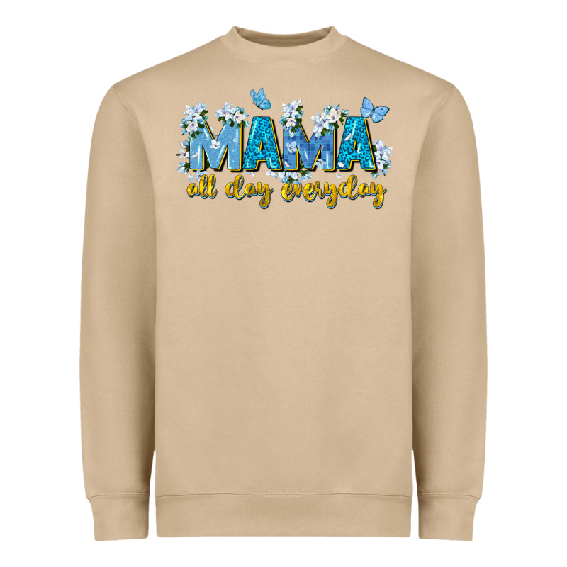 Mama All Day Everyday Heavyweight Sweatshirt by Zillion Design Studio | Teevron