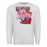 Dove Grey if i cant wear my boots i aint going Premium Sweatshirt - NancyCooperArtShop