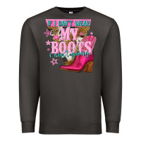Smoke if i cant wear my boots i aint going Premium Sweatshirt - NancyCooperArtShop