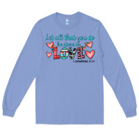 Colony Blue let all that you do be done in love Long Sleeve Tee - JahusDesignShop
