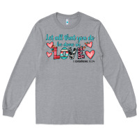 Heather Grey let all that you do be done in love Long Sleeve Tee - JahusDesignShop