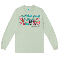 Matcha let all that you do be done in love Long Sleeve Tee - JahusDesignShop