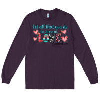 Plum let all that you do be done in love Long Sleeve Tee - JahusDesignShop