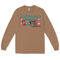 Toasted Coconut let all that you do be done in love Long Sleeve Tee - JahusDesignShop