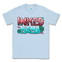 Dusty Blue inked mama Classic Tee - AdoDesignShop