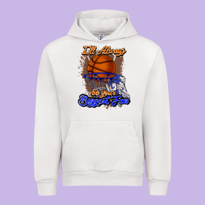 I'll Always Be Your Biggest Fan Basketball Urban Hoodie Designed By Nancycooperartshop