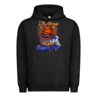 Pigment Black I'll always be your biggest fan basketball Urban Hoodie - NancyCooperArtShop