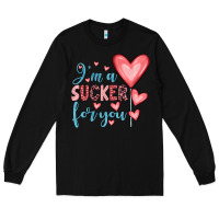 Black i'm a sucker for you Long Sleeve Tee - JahusDesignShop