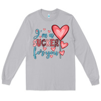 I'm A Sucker For You Long Sleeve Tee | Teevron
