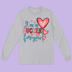 I'm A Sucker For You Long Sleeve Tee Designed By Jahusdesignshop
