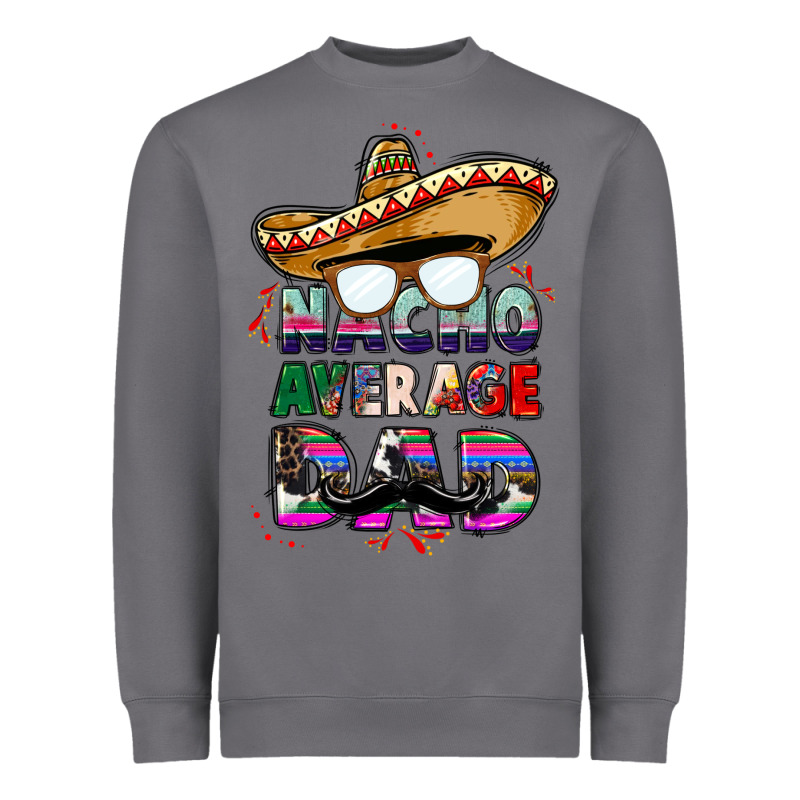 Nacho Average Dad Heavyweight Sweatshirt by CTS Tumbler Store | Teevron