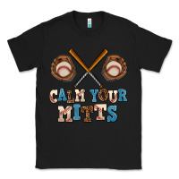 Black calm your mitts Classic Tee - AdoDesignShop