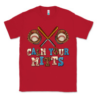 Red calm your mitts Classic Tee - AdoDesignShop