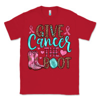 Red give cancer the boot Classic Tee - JahusDesignShop