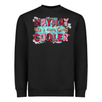 Black naynay like a mom Heavyweight Sweatshirt - Zillion Design Studio