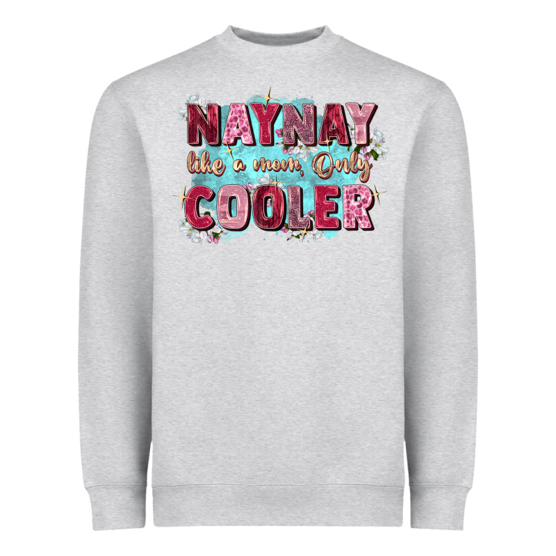 Naynay Like A Mom Heavyweight Sweatshirt by Zillion Design Studio | Teevron