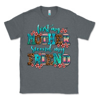 Charcoal Heather first my mother second my friend Classic Tee - AdoDesignShop