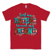 Red first my mother second my friend Classic Tee - AdoDesignShop