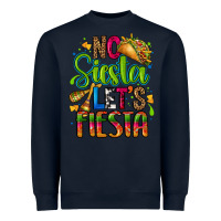 Navy no siesta lets fiesta Heavyweight Sweatshirt - CTS Tumbler Store