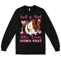 Black Just A Girl Love Who Loves Guinea Pigs Long Sleeve Tee - Artiststas
