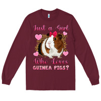 Burgundy Just A Girl Love Who Loves Guinea Pigs Long Sleeve Tee - Artiststas