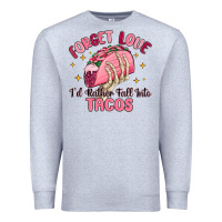 Heather Grey forget love id rather fall into tacos Premium Sweatshirt - MaliasSmallBusiness