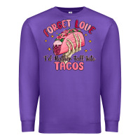 Purple forget love id rather fall into tacos Premium Sweatshirt - MaliasSmallBusiness