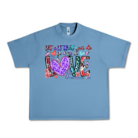 Pebble Blue let all that you do be done in love Urban Heavy Tee - RacoonDesign
