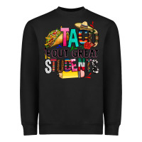 Black taco bout great students Heavyweight Sweatshirt - CTS Tumbler Store