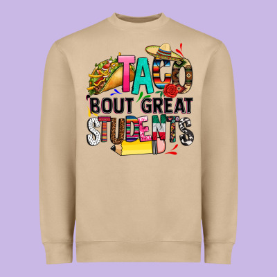 Taco Bout Great Students Heavyweight Sweatshirt Designed By Cts Tumbler Store